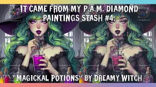 It Came From My P.A.M. Diamond Paintings Stash #4:  “Magickal Potions” by Dreamy Witch  ©️🔮