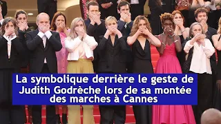 Symbolique derrière le geste de Judith Godrèche lors de sa montée des marches à Cannes |DRM Français