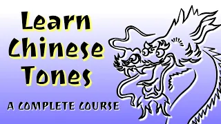 Learn Chinese Tones — A New Way To Master Them, Once and For All