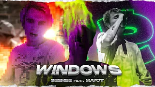 SEEMEE feat  MAYOT - WINDOWS | (unofficial video)