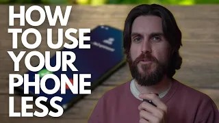 3 Ways to Use Your Phone Less in 2024