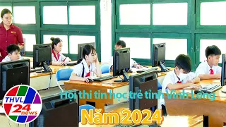 Bản tin trưa (25/05/2024): Hội thi tin học trẻ tỉnh Vĩnh Long năm 2024