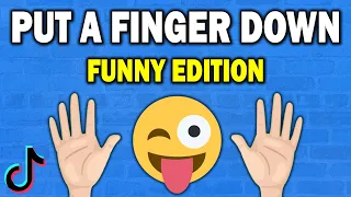 Put a Finger Down | FUNNY Edition