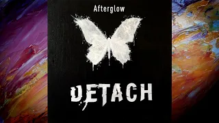 DETACH - Afterglow (official audio)