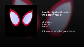 Nicki Minaj, Anuel Aa - Familia (feat. Bantu) - Spider-Man: Into the Spider-Verse