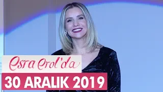 Esra Erol'da 30 Aralık 2019 - Tek Parça