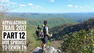 Appalachian Trail 2017 | Part 12 | Hot Springs to Erwin TN