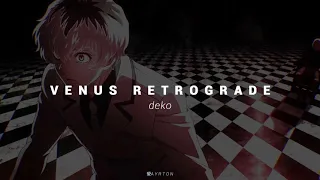 Deko - Venus Retrograde ( s l o w e d + r e v e r b )