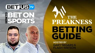 The Preakness Stakes Betting Guide: Strategy & Tips to Make Money Horse Betting