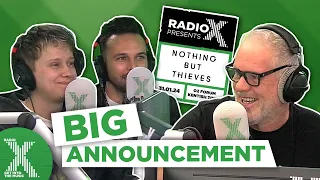 Nothing But Thieves make a big announcement! | The Chris Moyles Show | Radio X