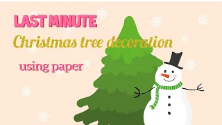 Last minute christmas tree decoration ideas using paper/Paper Christmas crafts/Christmas tree decor