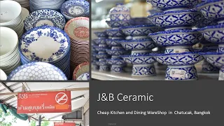 J & B Shop - KItchen & Dining Ware Shop| Chatucak |Bangkok