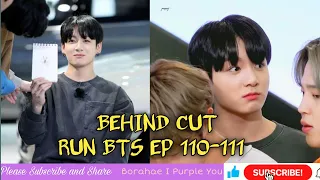 BTS BEHIND CUT | RUN BTS EP 110-111 ENG SUB  | RM, JIN, SUGA, J-HOPE, JIMIN, V AND JUNGKOOK.💖💋😍❤👌