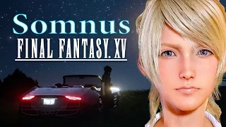 Final Fantasy XV || Official OST Music || Somnus || Yoko Shimomura || GMV/AMV