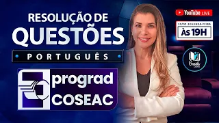 LIVE #184 - COSEAC - PORTUGUÊS - RESOLUÇÃO DE QUESTÕES - PROFESSORA GRASIELA CABRAL