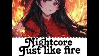 Nightcore - just like fire