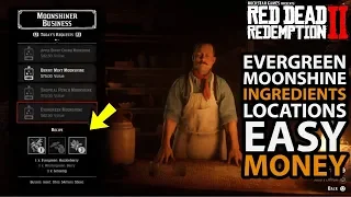 Evergreen Moonshine Ingredients Locations $$ High Value $$ Easy Money Red Dead Online