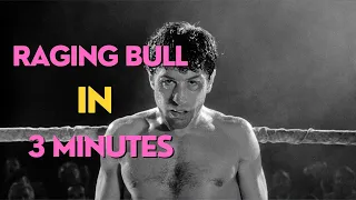Raging Bull in 3 minutes
