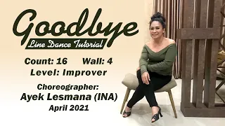 GOODBYE Line Dance Tutorial - Choreographed by Ayek Lesmana (INA) - April 2021