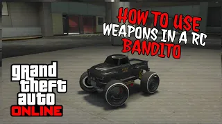 How to Use Weapons in a RC Bandito | GTA 5 Online