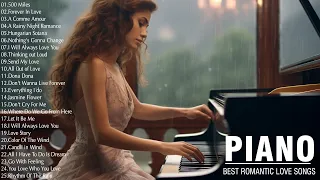 Great Relaxing Piano Instrumental Love Songs Ever - Top 100 Beautiful Romantic Melodies Of All Time