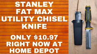 STANLEY FAT MAX 1 IN. UTILITY CHISEL KNIFE, 10.97 AT HOME DEPOT, TOOLS, EVERYDAY CARRY, EDC,