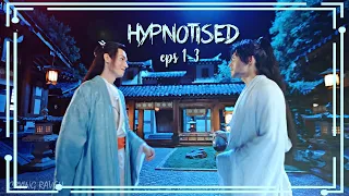 Hypnotised (eps 1-3) - Wen Kexing & Zhou Zishu | Word of Honor