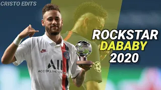 Neymar Jr | Rockstar - Dababy | Skills & Goals 2020 | HD 720p