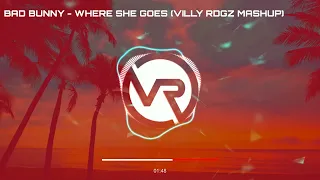 [ꜰʀᴇᴇ] | Bad Bunny - Where She Goes (Villy Rdgz Mashup) | MASHUP