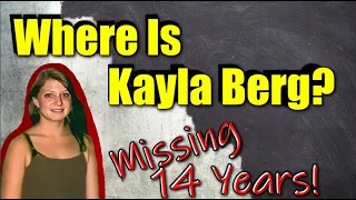 Missing: Where Is Kayla Berg?