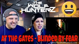 At The Gates - Blinded By Fear [Official Video] THE WOLF HUNTERZ Reactions