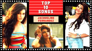 Top 10 JACQUELINE FERNANDEZ Songs