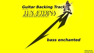 Metallica - LUX ÆTERNA (Guitar Backing Track with original instrumental + bass loud)