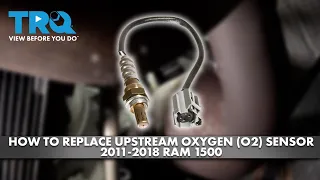 How to Replace Upstream Oxygen ( O2 ) Sensor 2011-2018 Ram 1500