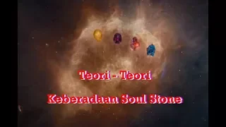 Teori - Teori Keberadaan Soul Stone