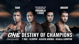 ONE Championship: DESTINY OF CHAMPIONS | Full Event