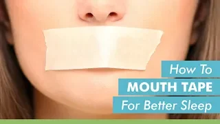 How To Mouth Tape For Better Sleep