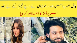 bilal abbas and dure fishan announced a big news# bilalabbaskhan#durefishan