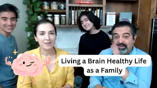 Living a Brain Healthy Life as a Family - The Brain Docs | Plant Based Nutrition Support Group