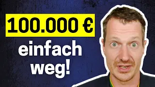 Ich habe 100.000 Euro verloren! Vermeide diese 3 Fehler bei der Anlage