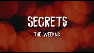 The Weeknd- Secrets (Lyrics)
