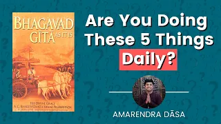 Are you doing these 5 things daily? | Hosted by ISKCON Atlanta | Amarendra Dāsa