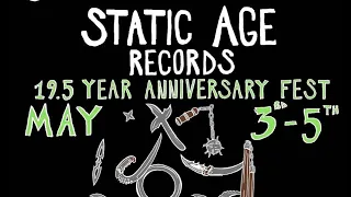 Static Age Records 19.5 Anniversary Festival May 3rd-5th 2024