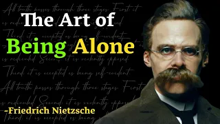 The Art of Being Alone | Friedrich Nietzsche