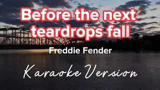 BEFORE THE NEXT TEARDROPS FALL | FREDDIE FENDER | KARAOKE VERSION