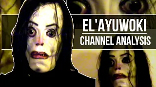 El'Ayuwoki Mystery Analysis (Dark side of YouTube Ep.2)