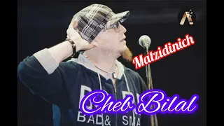 Cheb Bilal # Matzidinich 🖐️🎧