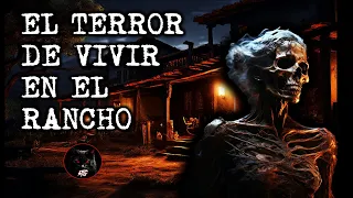 EL TERROR DE VIVIR EN EL RANCHO | Relatos de Brujería | Relatos y Leyendas de Terror