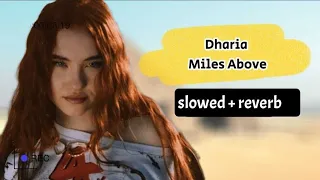 DHARIA - Miles Above (slowed + reverb) ARMB MUSIC |Lyrics 🎵