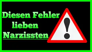 Den Fehler, den Narzissten lieben! [vor Narzissten schützen]